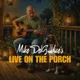 Live On The Porch